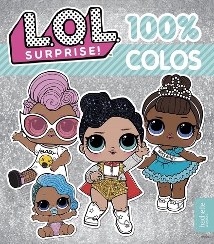 L.O.L. Surprise ! 100 % Colos  