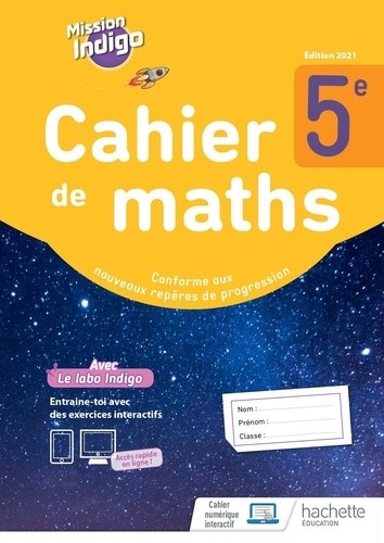  Cahier de maths 5e Mission Indigo  