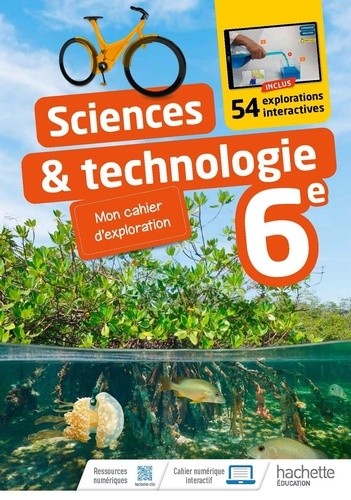 Sciences & technologie 6e - Mon cahier d'exploration  