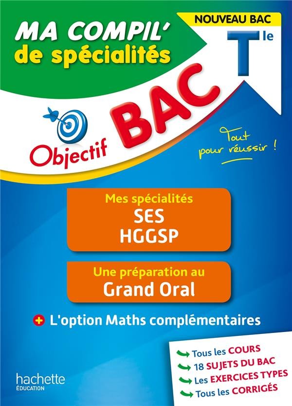  Objectif bac ; ma compil' de spécialités : SES, HGGSP, grand oral, option maths complémentaires ; terminale 
