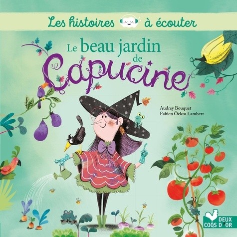  Le beau jardin de Capucine  
