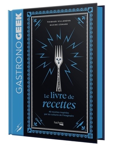  Gastrono Geek - Le livre de recettes  