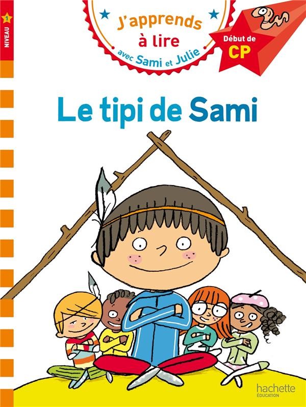  J'apprends à lire avec Sami et Julie ; le tipi de Sami 