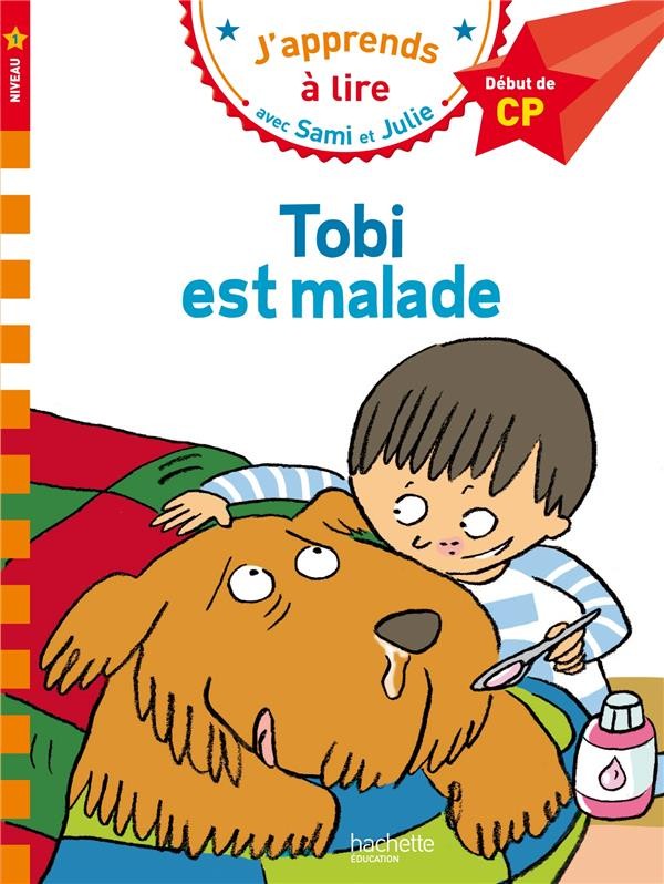  J'apprends à lire avec Sami et Julie ; Tobi est malade ; niveau 1 