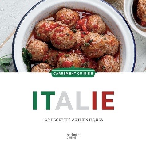  Italie - 100 recettes authentiques 