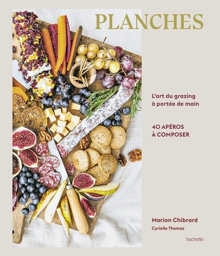  Planches - L'art du grazing à portée de main  