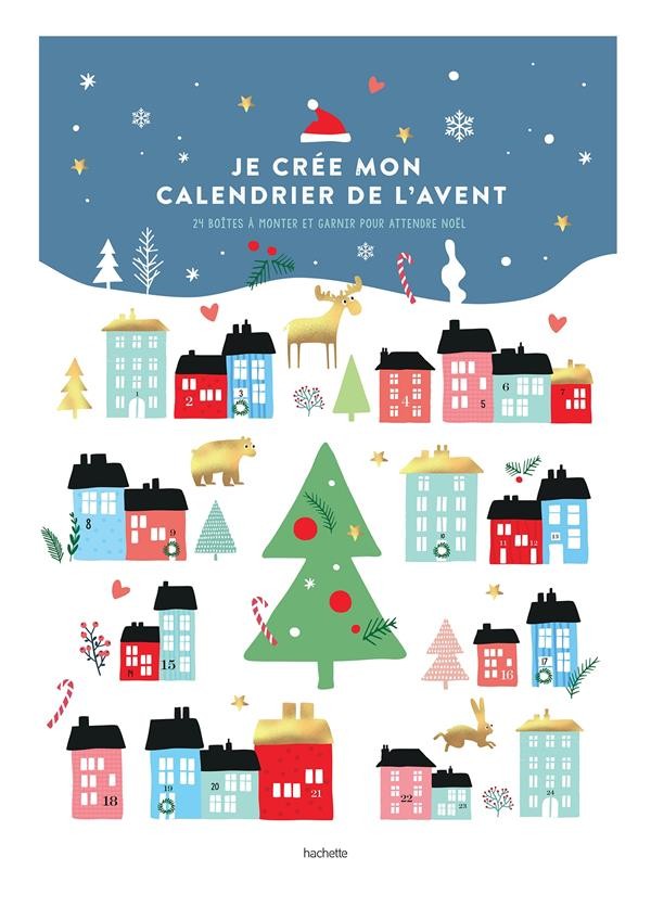 Je crée mon calendrier de l'avent ; 24 boîtes à monter et garnir pour attendre Noël 