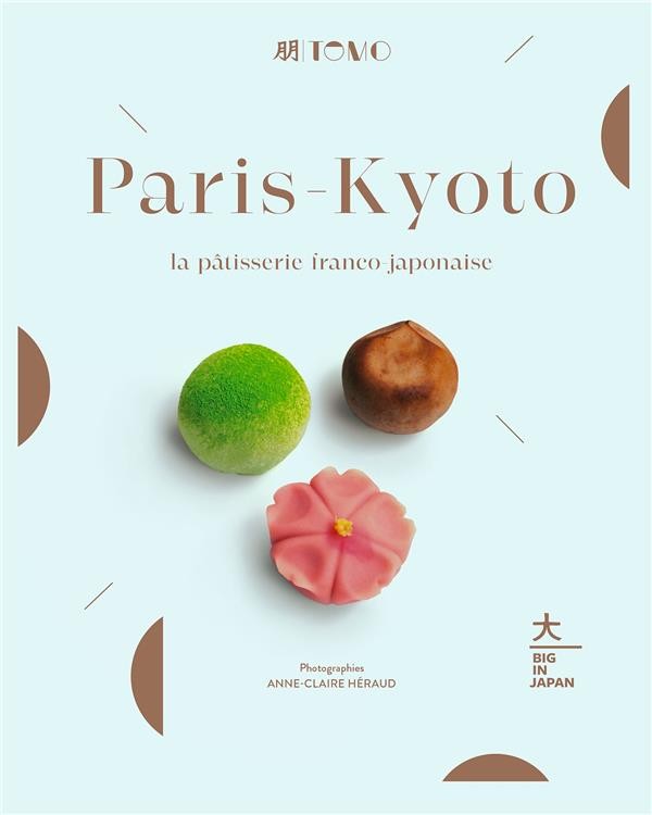  Paris-Kyoto : la pâtisserie franco-japonaise 