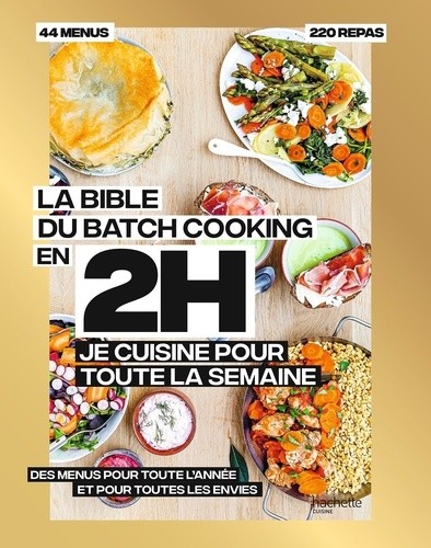  La bible du batchcooking - 80 repas faits maison, sans gâchis et avec des produits de saison  
