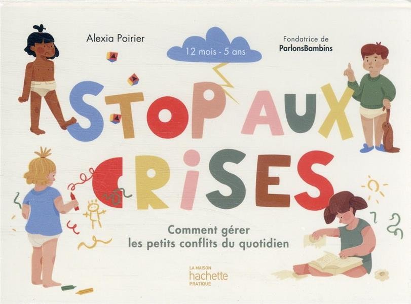  Stop aux crises : comment gérer les petits conflits du quotidien 