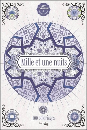  Mille et une nuits - 100 coloriages  