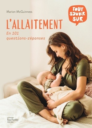  L'allaitement - En 101 questions-réponses  