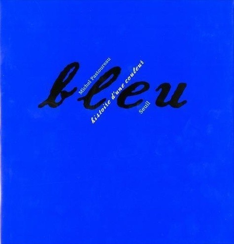  Bleu - Histoire d'une couleur  