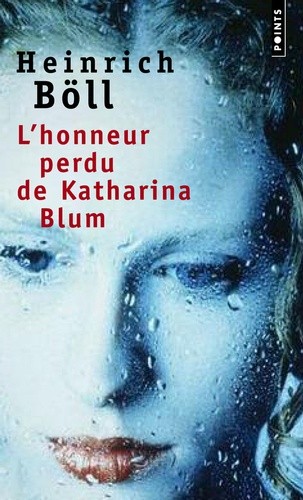  L'honneur perdu de Katharina Blum ou Comment peut naître la violence et où elle peut conduire  