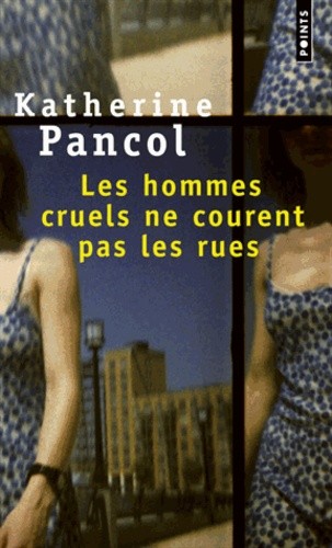  Les hommes cruels ne courent pas les rues  