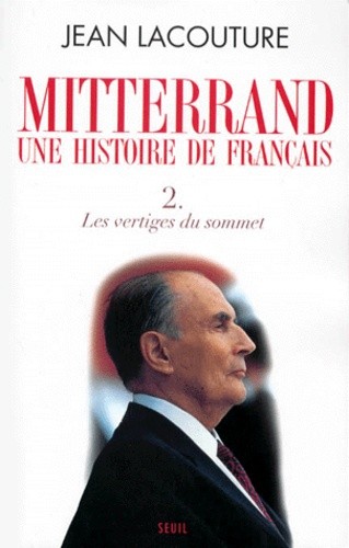  Mitterrand, une histoire de Français - Tome 2, Les vertiges du sommet 