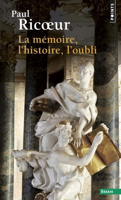  La mémoire, l'histoire, l'oubli 