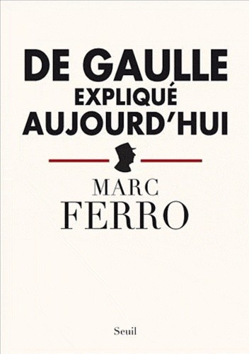  De Gaulle expliqué aujourd'hui 