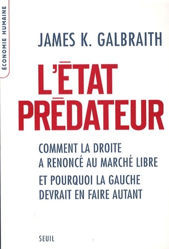  L'Etat prédateur - Comment la droite a renoncé au marché libre et pourquoi la gauche devrait en faire autant 