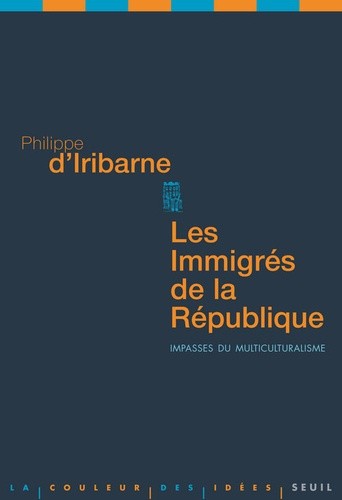 Les immigrés de la République - Impasses du multiculturalisme 