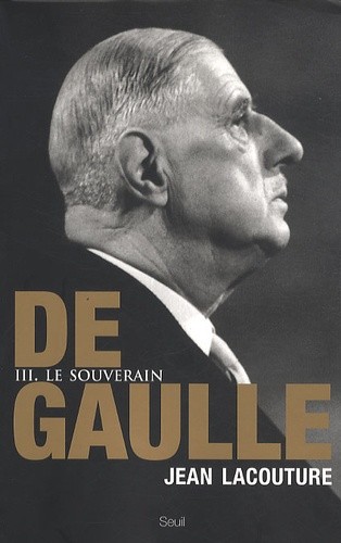  De Gaulle - Tome 3, Le souverain 1959-1970 