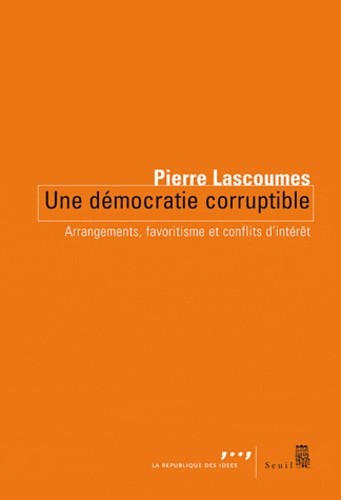  Une démocratie corruptible - Arrangements, favoritisme et conflits d'intérêts 