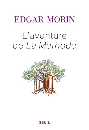  L'aventure de La Méthode - Suivi de "Pour une rationalité ouverte" 