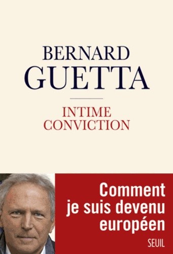  Intime conviction - Comment je suis devenu européen 