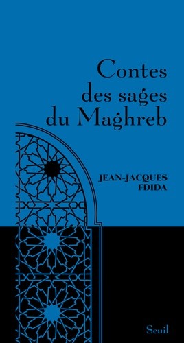  Contes des sages du Maghreb  