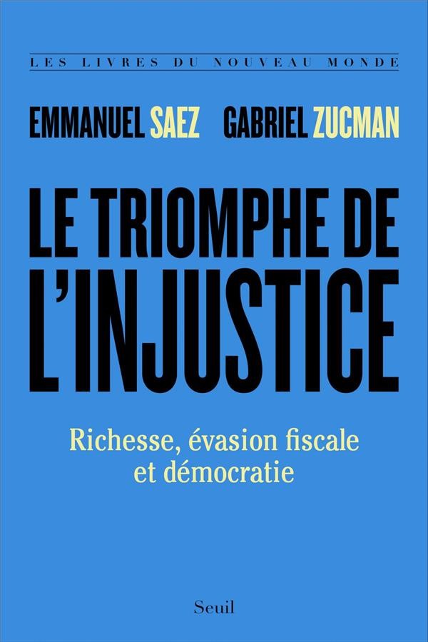  Le triomphe de l'injustice ; richesse, évasion fiscale et démocratie 