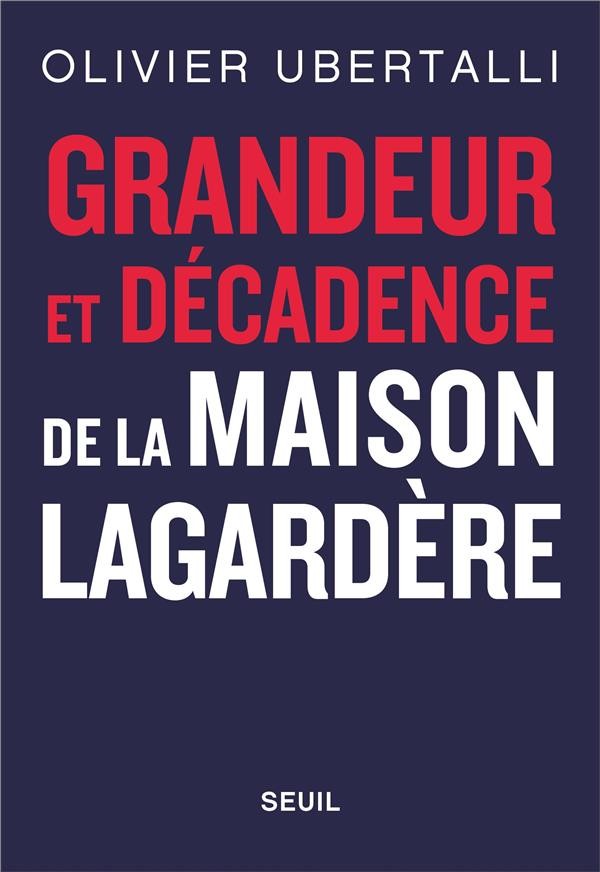  Grandeur et décadence de la maison Lagardère 