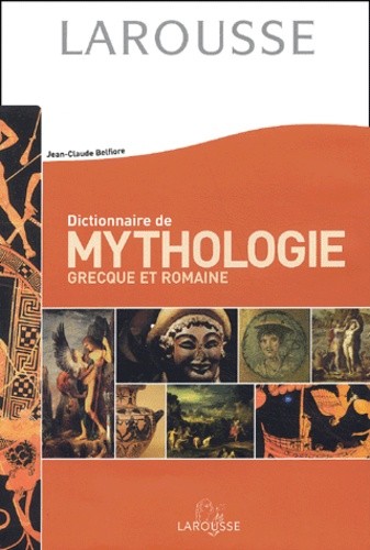  Dictionnaire de mythologie grecque et romaine 