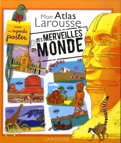  Mon atlas Larousse des merveilles du monde  