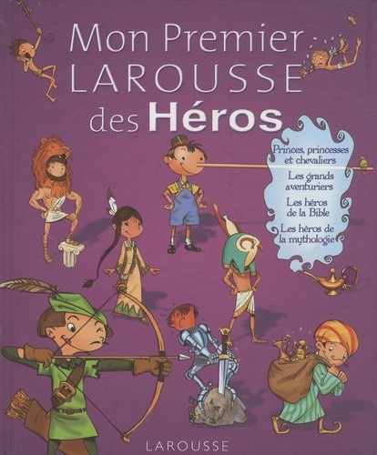  Mon Premier Larousse des Héros 