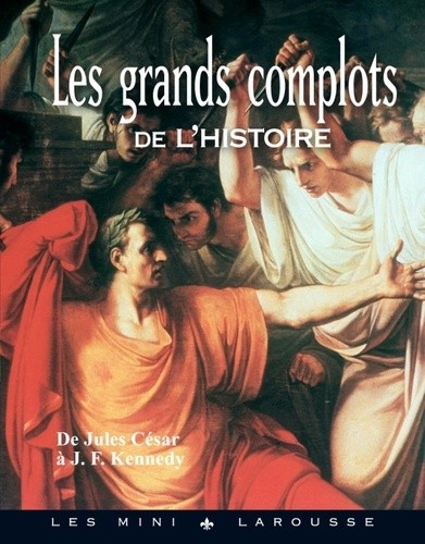  Les grands complots de l'histoire 