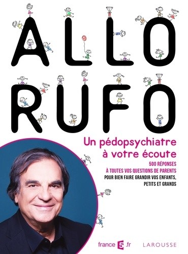  Allo Rufo - Marcel Rufo, un pédopsychiatre à votre écoute ! 