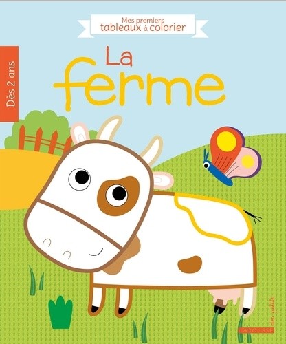  La ferme - Mes premiers tableaux à colorier 