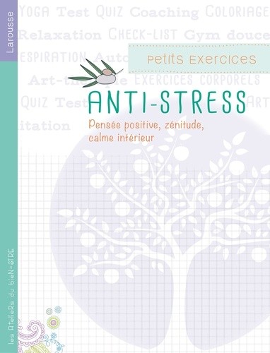  Petits exercices antistress - Pensée positiven zénitude, calme intérieur 
