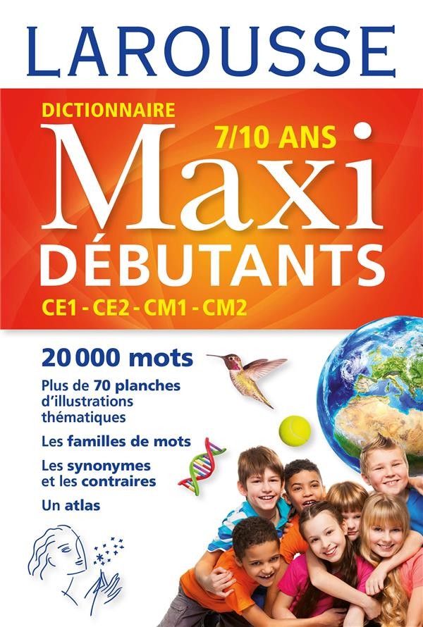  Dictionnaire Larousse maxi débutants ; CE1/CE2/CM1/CM2 ; 7/10 ans 