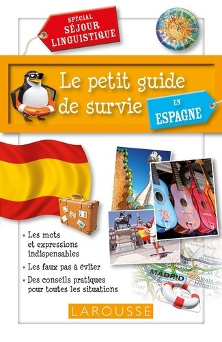  Le petit guide de survie en Espagne - Spécial séjour linguistique 