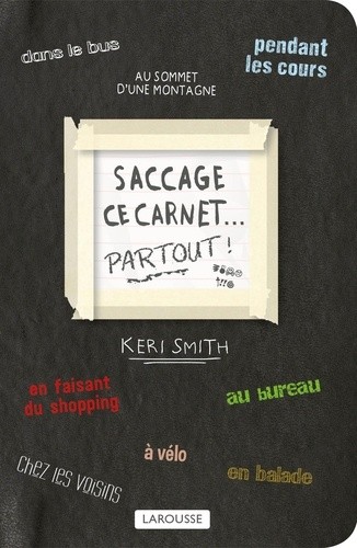  Saccage ce carnet partout ! - Créer, c'est détruire 