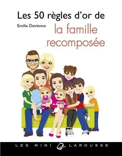  Les 50 règles d'or de la famille recomposée 