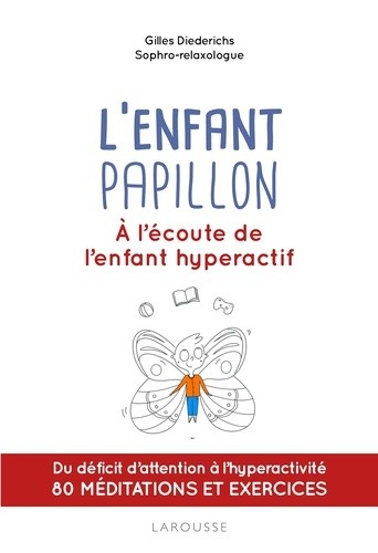 L'enfant papillon - A l'écoute de l'enfant hyperactif 