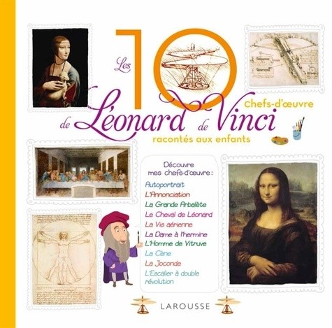  Les 10 chefs-d'oeuvre de Léonard de Vinci racontés aux enfants  