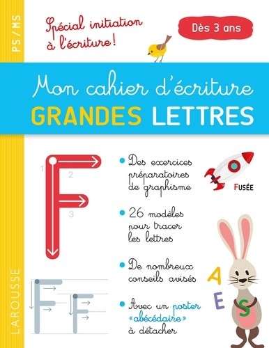 Mon cahier d'écriture grandes lettres PS/MS - Spécial initiation à l'écriture Mon cahier d'écriture grandes lettres PS/MS - Spécial initiation à l'écriture