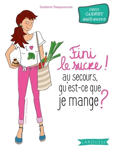  Fini le sucre ! - Au secours qu'est-ce que je mange ?  