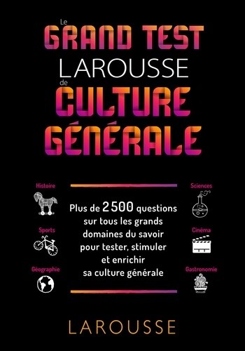  Le grand test Larousse de culture générale  