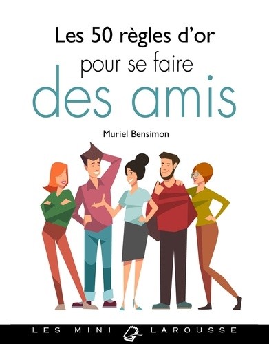  Les 50 règles d'or pour se faire des amis  