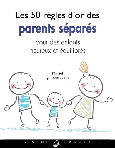  Les 50 règles d'or des parents séparés - Pour des enfants heureux et équilibrés  