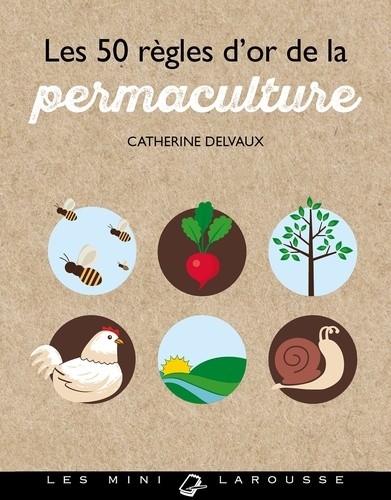  Les 50 règles d'or de la permaculture  